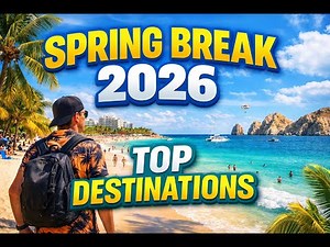 Top Spring Break Destinations for 2026 | Best Trips by Travel Style