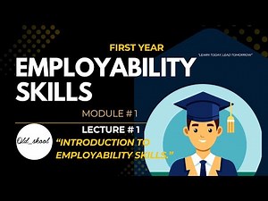 Employability Skills | Module 1 | Lecture 1 | Introduction to Employability Skills