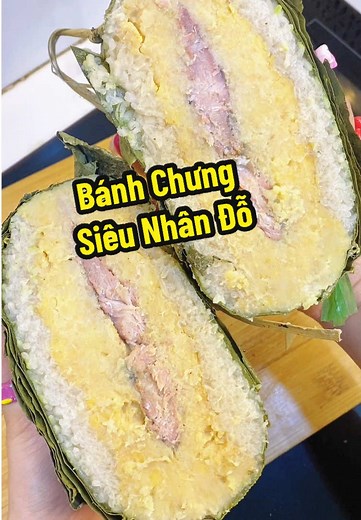 Bánh Chưng Siêu Nhân Đỗ: Cách Làm Ngon Và Độc Đáo