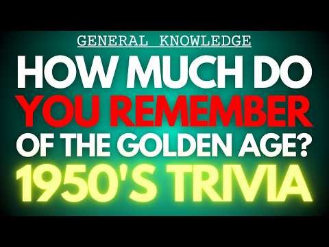 MOST SENIORS CAN'T SCORE 8 OUT OF 20 FOR THIS 1950'S TRIVIA!
