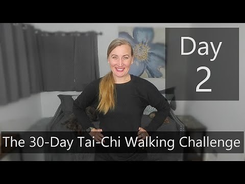 Day 2- The 30-Day Tai-Chi Walking Challenge