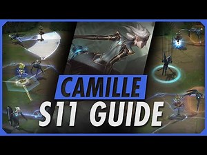 HOW TO PLAY CAMILLE SEASON 11 - League of Legends