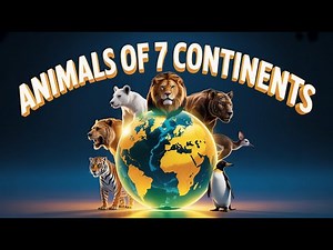7 Continents, 7 Amazing Animals | Fun Learning for Kids 🌍🦁