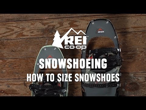 How to Size Snowshoes || REI