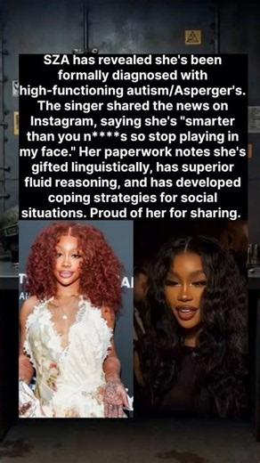 SZA reveals high-functioning autism diagnosis: “Smarter than y'all, stop playing in my face.” 🧠🖤