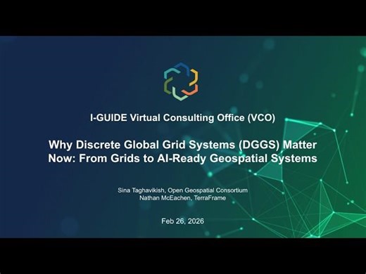 Why Discrete Global Grid Systems (DGGS) Matter Now: From Grids to AI-Ready Geospatial Systems | NSF I-GUIDE