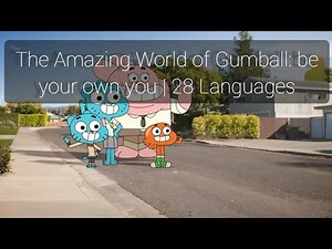The Amazing World of Gumball: Be your own you Multilanguage | 28 Languages
