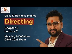 Class 12 Business Studies | Directing Chapter Lecture 2 | Meaning & Definition | CBSE 2025 Exam
