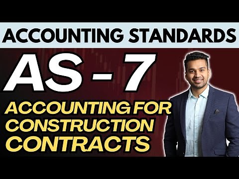 Accounting Standards - 7 | Accounting for Construction Contracts | CA Parag Gupta | CA Inter