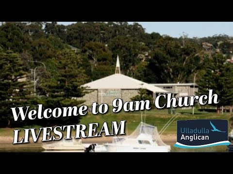Ulladulla Anglican Church - Livestream - 30 November 2025