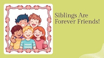 Siblings Are Forever Friends | 20-Slide Social Story for Early Childhood