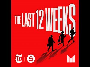 The Last 12 Weeks: Ep. 5 | Serial Productions
