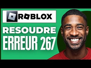 Resoudre Code Erreur Roblox 267 ( 2024 )