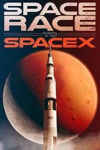 Space Race to SpaceX - Movie