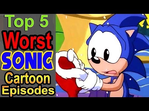 Top 5 Worst Sonic Cartoon Episodes