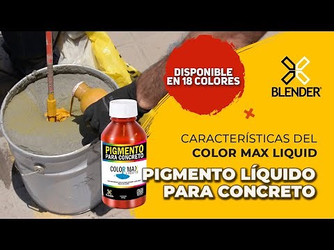 Color Max Liquid - Pigmento Líquido para Concreto - Conoce sus características principales