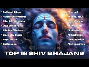 Top 16 Nonstop Lord Shiva Bhajans | Discover the POWER of Shiva Bhajans | Spiritual Mantra