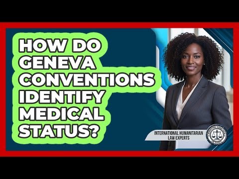 How Do Geneva Conventions Identify Medical Status?