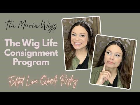 The Wig Life Consignment Program Q&A [Edited Replay]