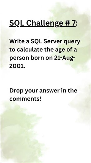 SQL Challenge 7: Calculate Age in Microsoft SQL Server #shorts #sqlserver #dataanalytics