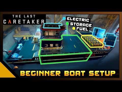 The Last Caretaker: Boat Setup - Beginner to Endgame (Build Guide)