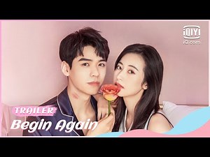 💑Official trailer | Begin Again | iQiyi Romance