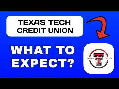 Texas Tech Credit Union App Overview - What To Know