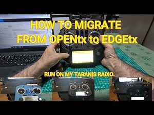 HOW TO MIGRATE FROM OPENtx to EDGEtx. CENTURION. EDGEtx Buddy. COMPANION. EDGETX.