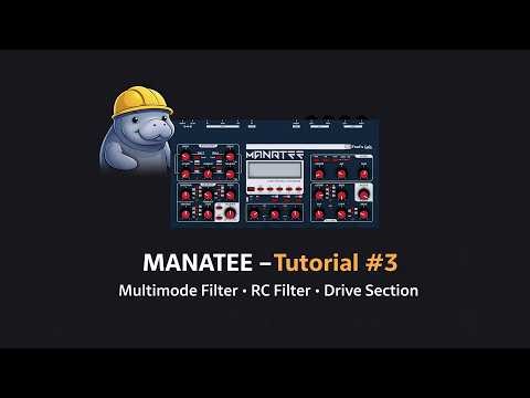 Manatee Synth Tutorial 3 - Multimode Filter, RC Filter, Drive Section