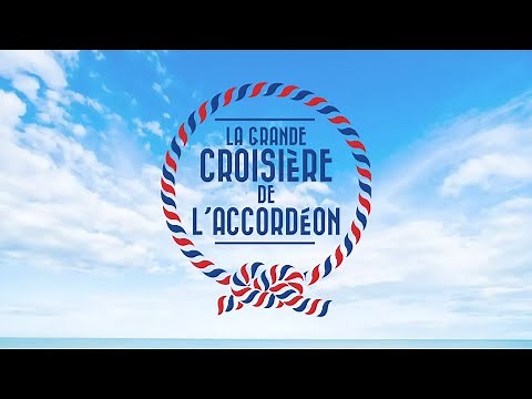 La Grande Croisière de l'Accordéon (reportage)