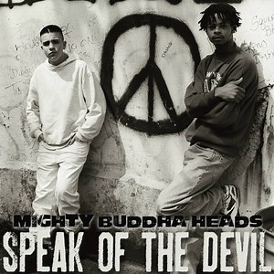 Mighty Buddha Heads - Speak Of The Devil