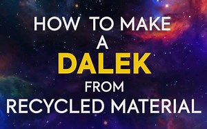 搬运 | How to Make a Dalek from Recycled Material | Doctor Who