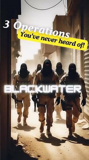 Blackwater’s Darkest Missions