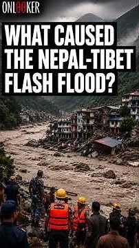 What Caused the Deadly Nepal-Tibet Flash Flood? #Nepal #Floods
