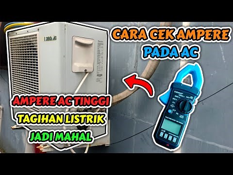 Cara Menggunakan Tang Ampere Pada AC Dan Penyebab Ampere AC Tinggi