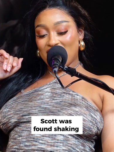 scott was found shaking