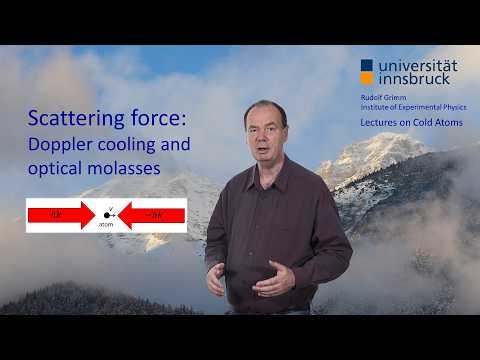 Scattering Force: Doppler Cooling and Optical Molasses | Lectures on Cold Atoms