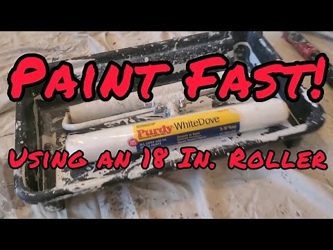 How to Paint Fast using an 18 inch Roller