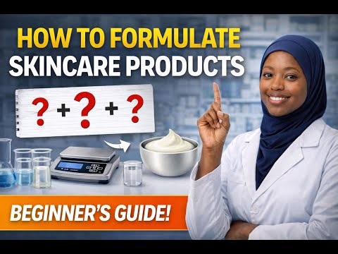 Lesson 2. How to formulate skincare products (Free Skincare Foundation Course)