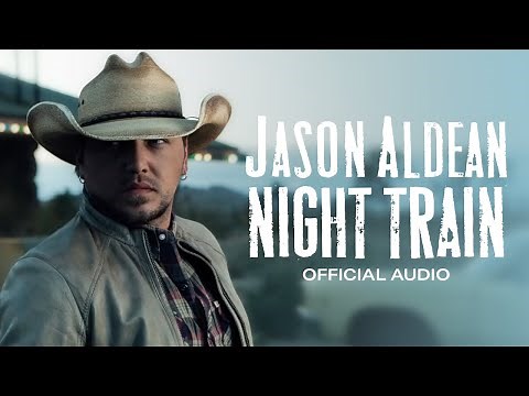 Jason Aldean - Night Train (Official Audio)