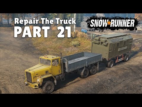 Repair The Truck - Smithville Dam | SnowRunner Gameplay - Part 21