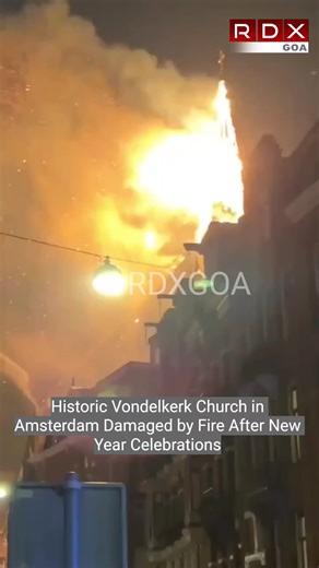 RDXGOA TV Channel on Instagram: "Historic Vondelkerk Church in Amsterdam Damaged by Fire After New Year Celebrations A major fire broke out at Amsterdam’s historic Vondelkerk shortly after New Year celebrations, with flames seen engulfing the upper section of the landmark church. The Vondelkerk, built in the late 19th century by renowned architect Pierre Cuypers, originally served as a Catholic church before being closed for worship in the 1970s. In later years, it was repurposed as a cultural a