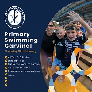 🏊🏽 Primary Swimming Carnival - Thursday, 15th February (All Year 3-6 students) 🏊🏽 | Ryan Catholic College