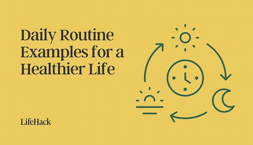 Powerful Daily Routine Examples for a Healthier Life - LifeHack