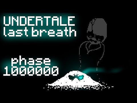 Undertale: Last breath phase 1 000 000 - The unstoppable dust || REMASTERED