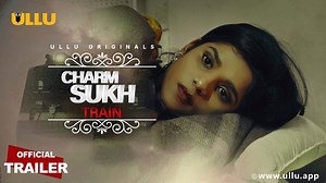 Train I Charmsukh I Ullu Originals| Zeliya Christopher| Ullu Web series Nahi socha tha kaha le jayega Yeh haseen safar, milega hum safar aisa ki badlegi zindagi ki dagar. "Train" #charmsukh | Ullu Tamil