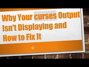 Why Your curses Output Isn't Displaying and How to Fix It