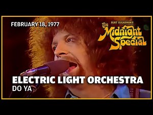 Do Ya - Electric Light Orchestra | The Midnight Special