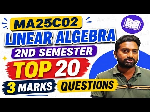 MA25C02 Linear Algebra Important 3marks questions | Top 20 | 3marks | Important | Engineering king