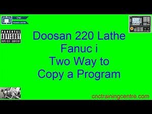 Doosan 220 Fanuc i Copy Program Two Ways